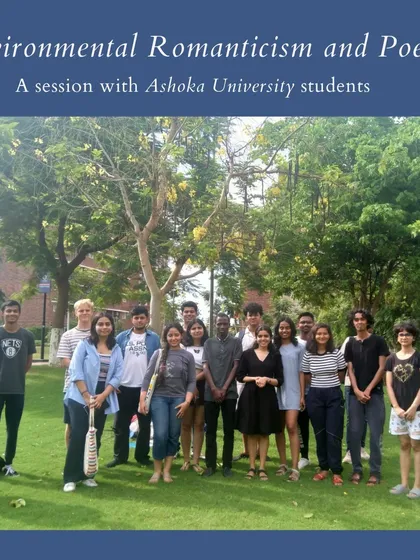 I hosted a session on 'Environmental Romanticism and Poetry' with students from Ashoka University. We explored how poetry helps us pause and attend to the beautiful performance of the natural world.