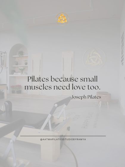 "Pilates because small muscles need love too." This quote reminds us that Pilates is a detailed practice that strengthens the entire body, not just the major muscle groups.
