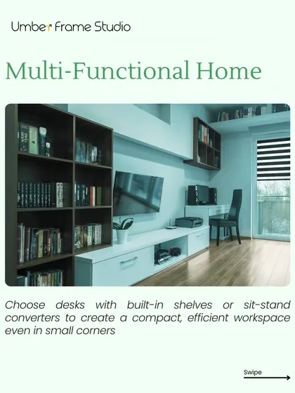 Create a multi-functional home office even in a small corner with desks that have built-in shelves or sit-stand converters for an efficient workspace.