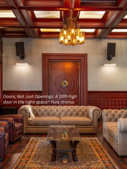 A 10-foot-high door can be pure drama, but only in the right space. We use height and scale to create impact where it matters, ensuring it feels dramatic, not disproportionate.