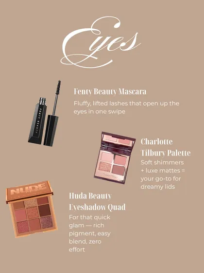 For dreamy lids, I love using a combination of palettes like these from Huda Beauty and Charlotte Tilbury, finished with Fenty mascara for fluffy, lifted lashes.