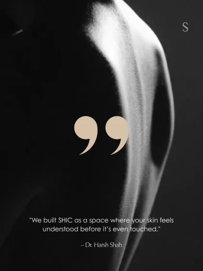This is the core of our philosophy, as stated by our founder, Dr. Harsh Shah. We created SHIC not just to treat, but to understand. Every ritual begins with listening to your skin and scalp's unique needs.
