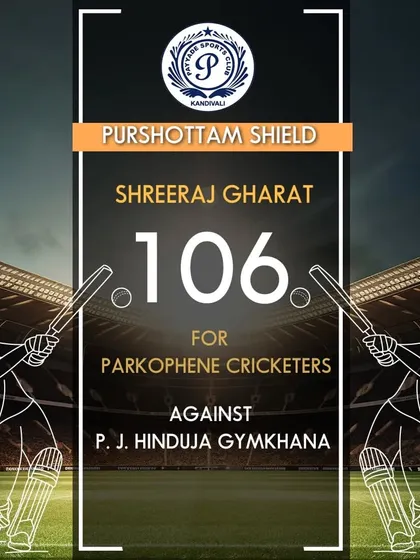 Shreeraj Gharat hit an impressive 106 runs for Parkophene Cricket Club in the Purshottam Shield tournament.
