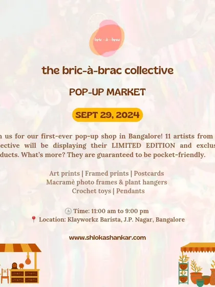 An invitation for 'the bric-à-brac collective' pop-up market, where 11 artists displayed their limited edition and exclusive products, including art prints, crochet toys, and more.