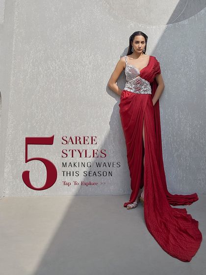 This image introduces five standout sari styles for the season. The featured look is a crimson pre-draped sari with a thigh-high slit and a hand-embellished pearl bustier.