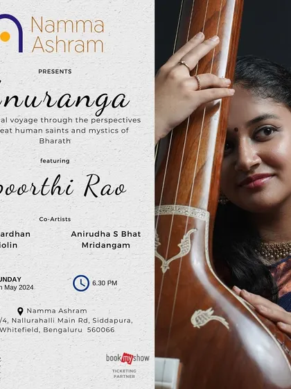 This is the poster for 'Anuranga', a thematic concert that takes the audience on a musical voyage through the eyes of the great saints and mystics of Bharath. Each production I create is a unique journey, built around a central theme that we explore together through music.