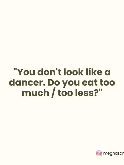 "You don't look like a dancer." There is no single "look" for a dancer. Dancers are athletes of all shapes and sizes, and strength comes in many forms.