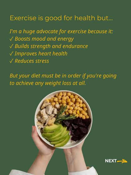 While exercise is fantastic for mood, strength, and heart health, your diet must be in order to achieve any significant weight loss.