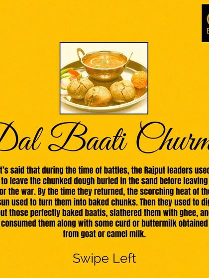 The story of Dal Baati Churma, part two. It's said that Rajput soldiers would bury dough in the hot sand, which would bake into perfect baatis while they were at war.