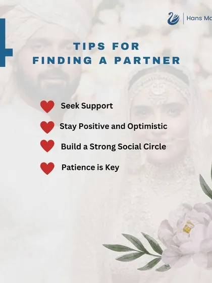 Here are four more tips for finding a partner. Seeking support from a service like mine, staying positive, building a social circle, and having patience are all key.