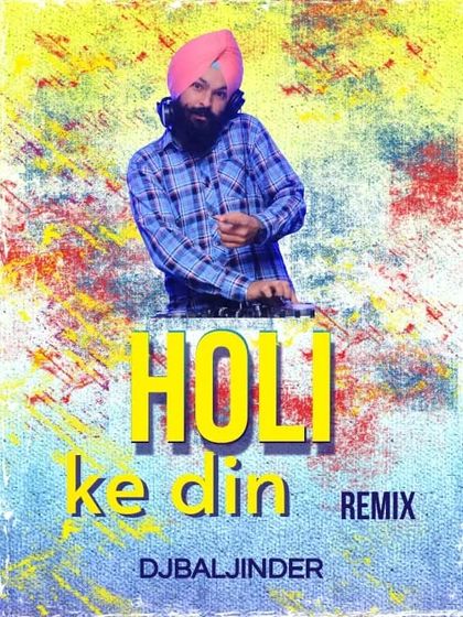 The artwork for my special Holi remix of the classic song 'Holi Ke Din'. I produce custom remixes for festive occasions.