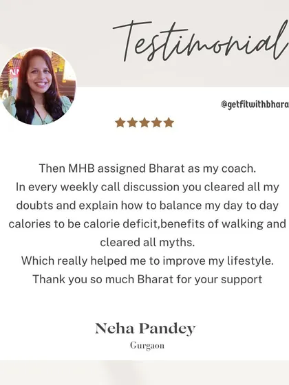 Neha felt my weekly calls cleared all her doubts about calorie deficit and the benefits of walking. This helped her improve her lifestyle.