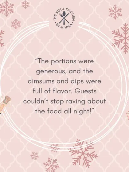A glowing testimonial from a happy customer: "The portions were generous, and the dimsums and dips were full of flavor."