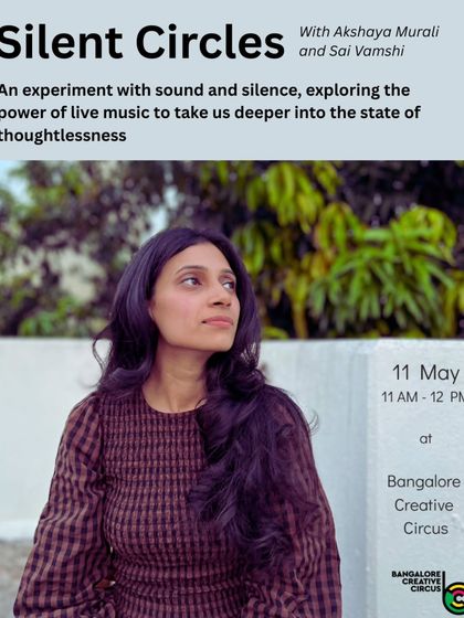 This poster introduces Silent Circles, an experiment with sound and silence. The session uses live music to guide participants into a deeper state of thoughtlessness and meditation.