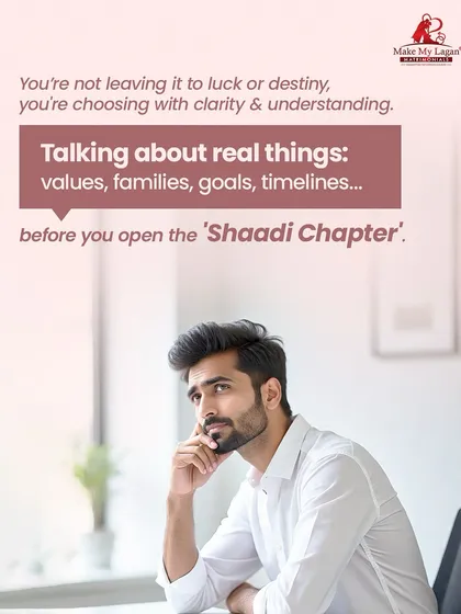 Choosing a life partner isn't leaving it to luck. It's about having the important conversations about values, families, and life goals before you start the 'shaadi' chapter.