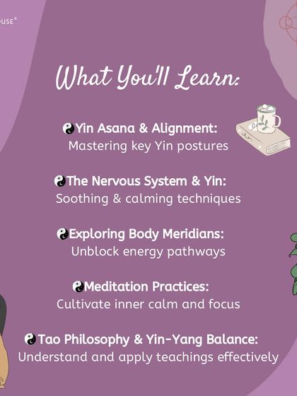 In our Yin Yoga Teacher Training, you will learn to master key yin postures, understand the nervous system's response, explore body meridians, and delve into Taoist philosophy to apply the teachings effectively.