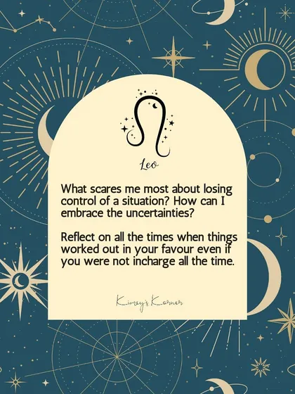 A journal prompt for Leo: What scares you most about losing control? Reflect on times when things worked out even if you weren't in charge.