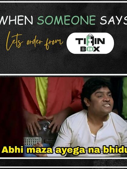 That feeling when someone says "Let's order from Tiffin Box". Abhi maza ayega na bhidu! Get ready to spice up your day with some exciting and delicious food.