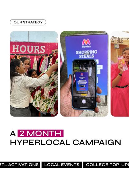 Our strategy for Myntra in Dehradun was a two-month hyperlocal campaign. We used a mix of below-the-line (BTL) activations, local event partnerships, and college pop-ups to build awareness and drive engagement.