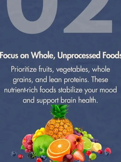 Tip 2: Focus on whole, unprocessed foods. A diet rich in fruits, vegetables, and lean proteins provides the nutrients needed to stabilize your mood and support brain health.