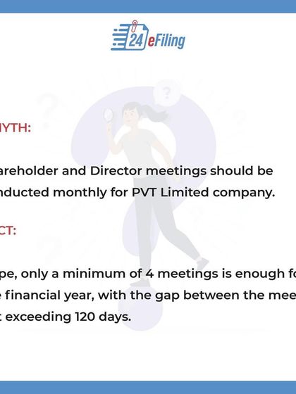 Myth Debunked: The compliance is manageable. A Private Limited company only requires a minimum of four board meetings per financial year, not monthly, with a gap of no more than 120 days between them.