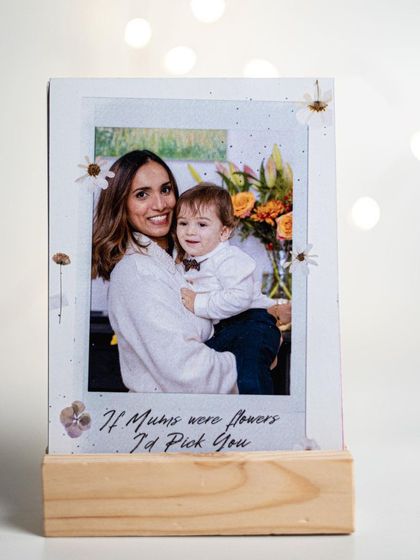 "If Mums were flowers, I'd pick you." A sweet message on a custom photo stand, making it an extra special gift for Mother's Day.