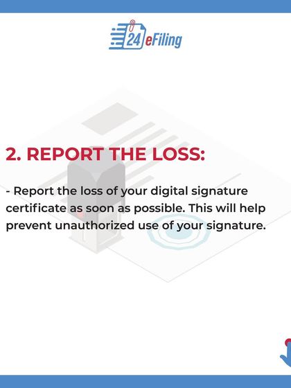 Report the loss of your DSC as soon as possible. This is a critical step to prevent any unauthorized use of your digital signature and protect your accounts.