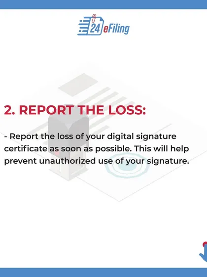It is crucial to report the loss of your DSC as soon as possible. This helps prevent any unauthorized use of your digital signature and protects your legal and financial standing.