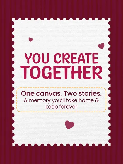 "You Create Together." This is the core of the art date. You might work on one canvas or two, but you leave with a shared story and a memory you can keep forever.
