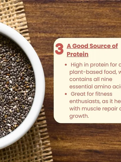 Chia seeds are a superfood for a reason. They are a great source of plant based protein containing all nine essential amino acids, perfect for muscle repair and growth.