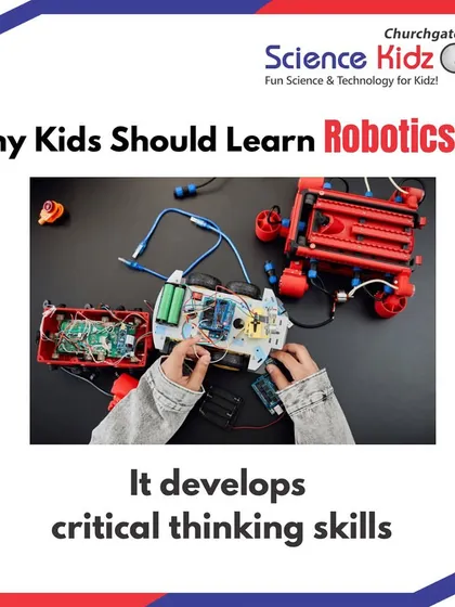 Why should kids learn robotics? It develops critical thinking skills. Robotics provides a hands-on way for children to apply knowledge, test ideas, and learn by doing.