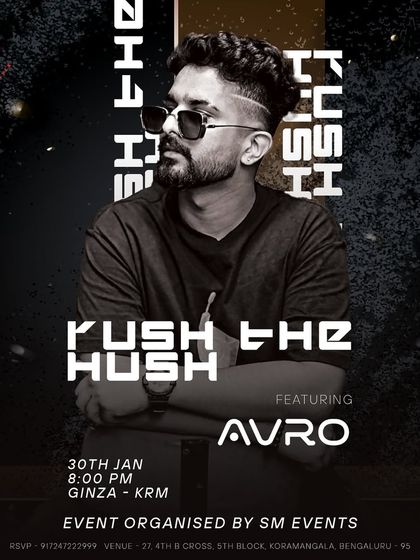 Another edition of Rush The Hush at Ginza, showing my regular presence at top Koramangala clubs.