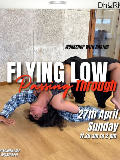 A poster for our Flying Low & Passing Through workshop, a dynamic session to explore grounding, fluidity, and embodied expression.