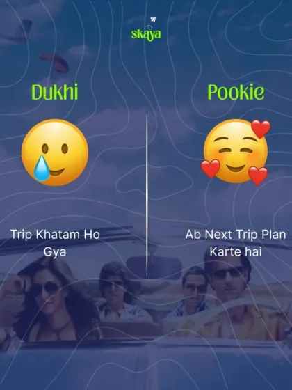 Are you 'Dukhi' because the trip is over, or 'Pookie' because you're already planning the next one? Let's be pookies together.