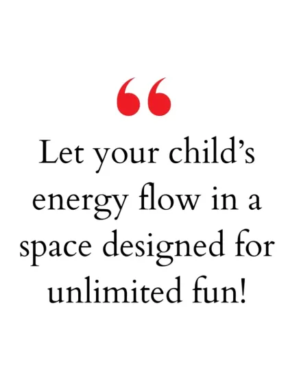 Let your child's energy flow in a space designed for unlimited, safe fun.