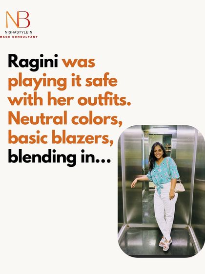 A case study of my client Ragini, who was playing it safe with neutral colors and basic blazers, effectively blending in at work.