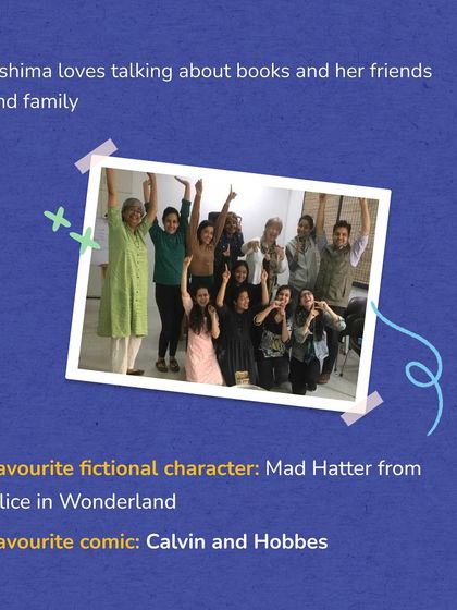 Ashima's passion for storytelling and play informs her therapeutic approach. Her favorite fictional character is the Mad Hatter from Alice in Wonderland, and she loves the comic Calvin and Hobbes.
