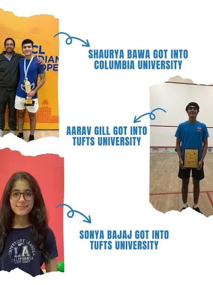 We believe squash is a powerful pathway to higher education. We provide dedicated guidance for university admissions, and we are proud to see our students like Shaurya Bawa (Columbia University), Aarav Gill (Tufts University), and Sonya Bajaj (Tufts University) successfully leverage their sport for placements in top global institutions.