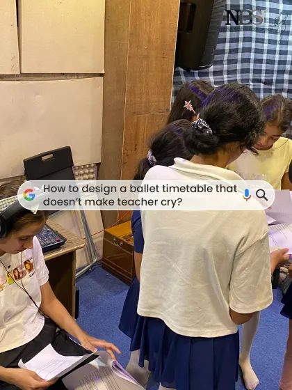 One of my actual Google searches: "How to design a ballet timetable that doesn't make the teacher cry?" The logistics are a real challenge.