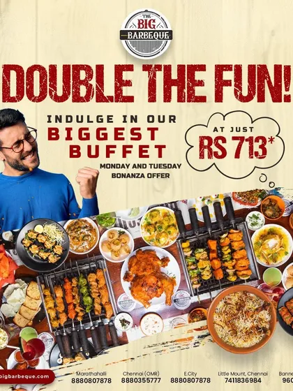 Double the fun on Mondays and Tuesdays. Indulge in our biggest buffet for just ₹713 with our bonanza offer.