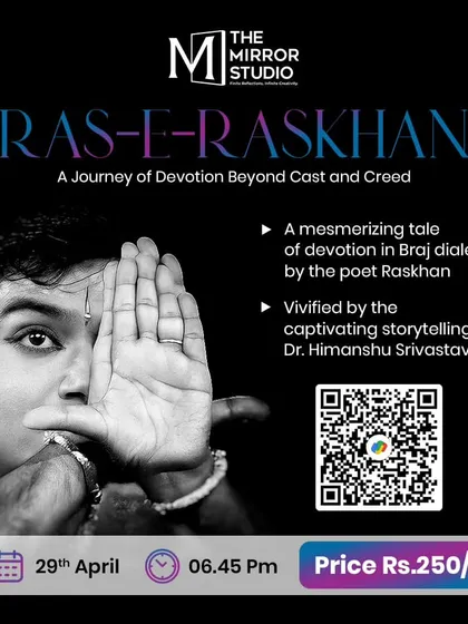 A poster for "Ras-e-Raskhan: A Journey of Devotion Beyond Cast and Creed." This tale of a poet who challenged disparity with sheer love is one that I believe needs to be told.