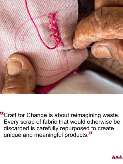 Craft for Change is about reimagining waste. Every scrap of fabric that would otherwise be discarded is carefully repurposed to create unique and meaningful products.