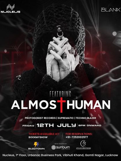The poster for Almost Human's show at Nucleus Lucknow. The dark, techno-inspired design perfectly targets the underground electronic music audience.
