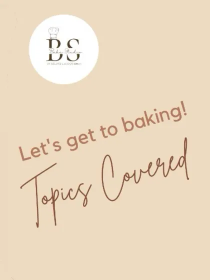 "Let's get to baking!" This graphic kicks off the list of exciting topics we cover in my comprehensive courses, promising a journey into the world of baking.