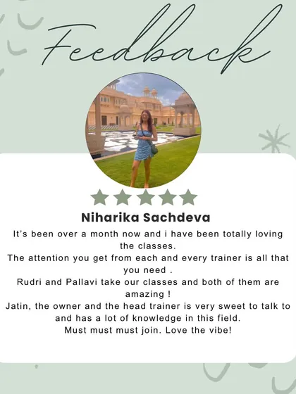 Niharika's feedback praises the attention she gets from every trainer and the knowledgeable, welcoming vibe of the studio.