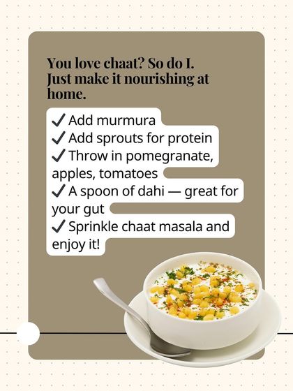 You love chaat? So do I. Make it nourishing at home by adding murmura, sprouts for protein, pomegranate, and a spoonful of dahi for gut health.