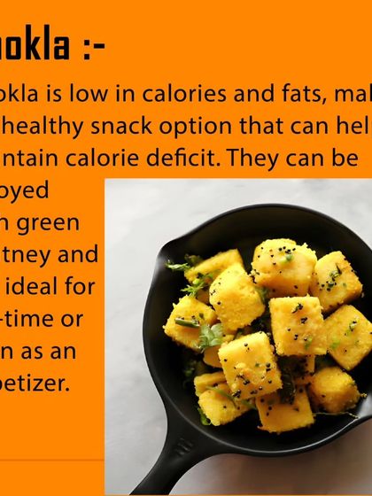 Dhokla is a fantastic low-calorie, low-fat snack that helps you maintain a calorie deficit. It's perfect with green chutney for a tea-time treat or a light appetizer.