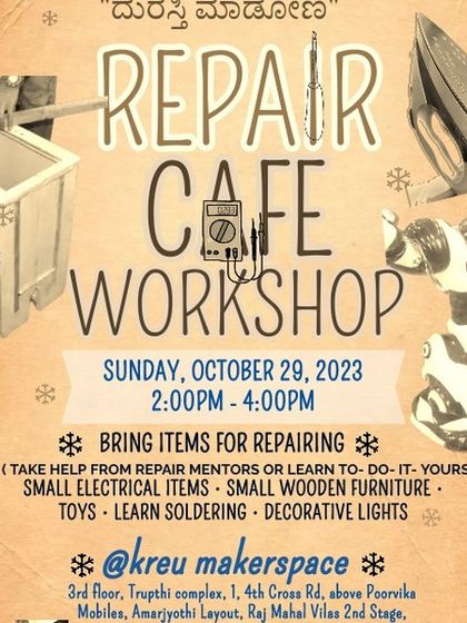 A poster for our Repair Cafe workshop at Kreu Makerspace in Bangalore. We offer sessions on fixing small electrical items, wooden furniture, toys, and even learning to solder.