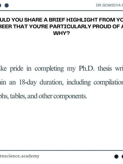 A proud career highlight for Dr. Shaik was completing her Ph.D. thesis writing in just 18 days. Her dedication and focus are an inspiration to us all.