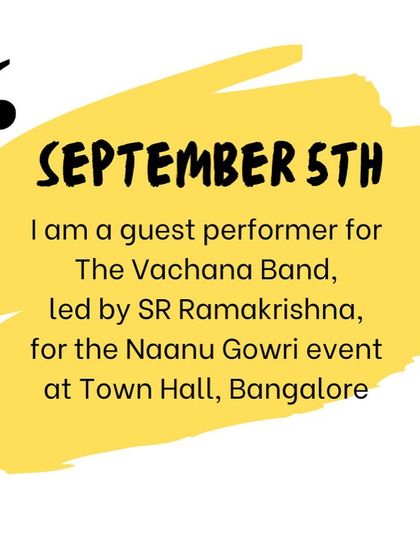 Announcing my performance as a guest for The Vachana Band at the 'Naanu Gowri' event in Bangalore.